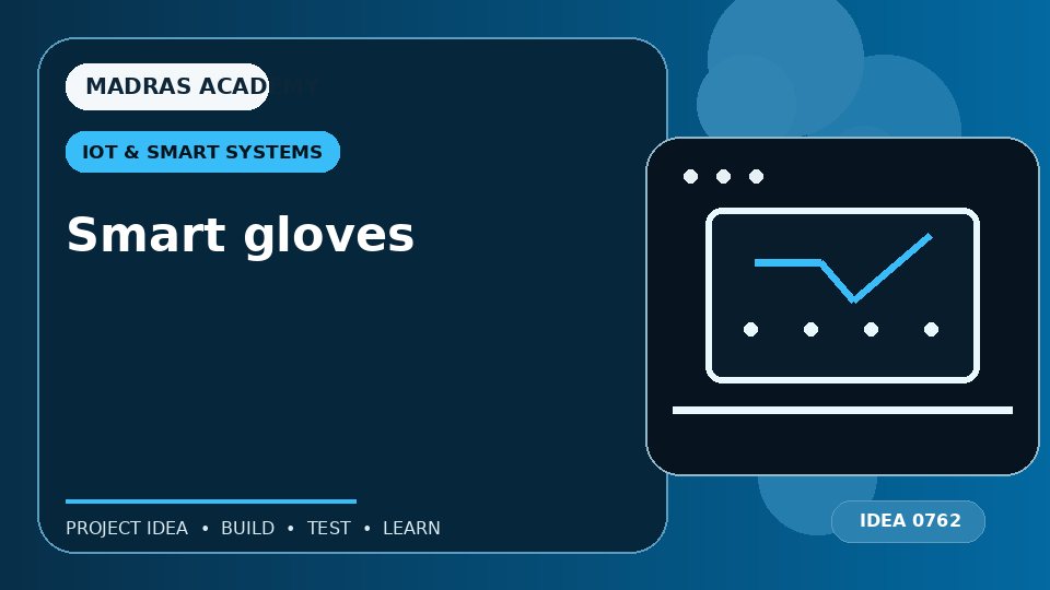 Smart gloves
