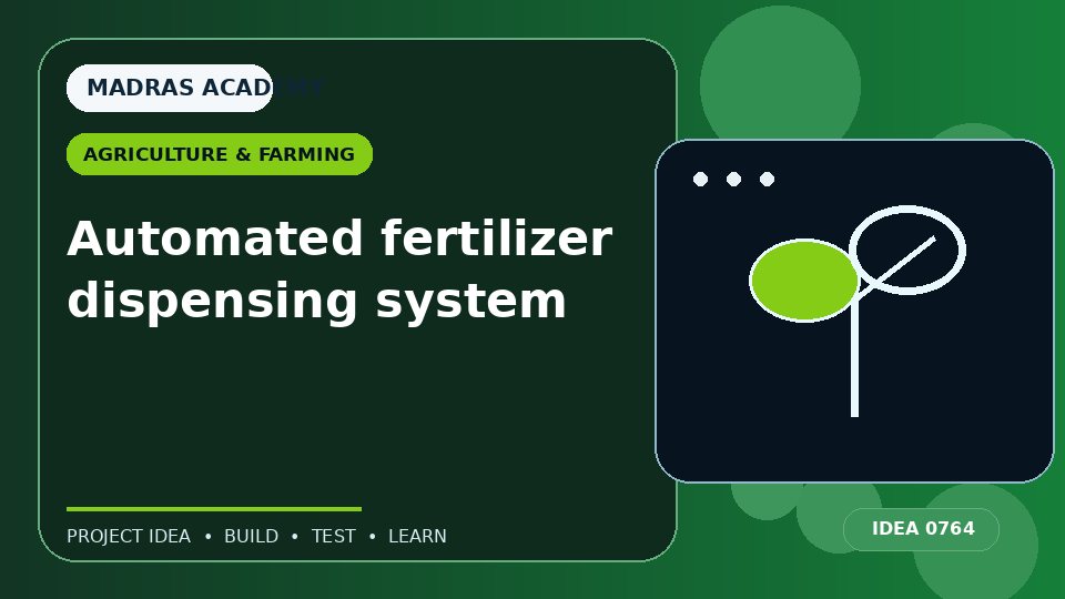 Automated fertilizer dispensing system