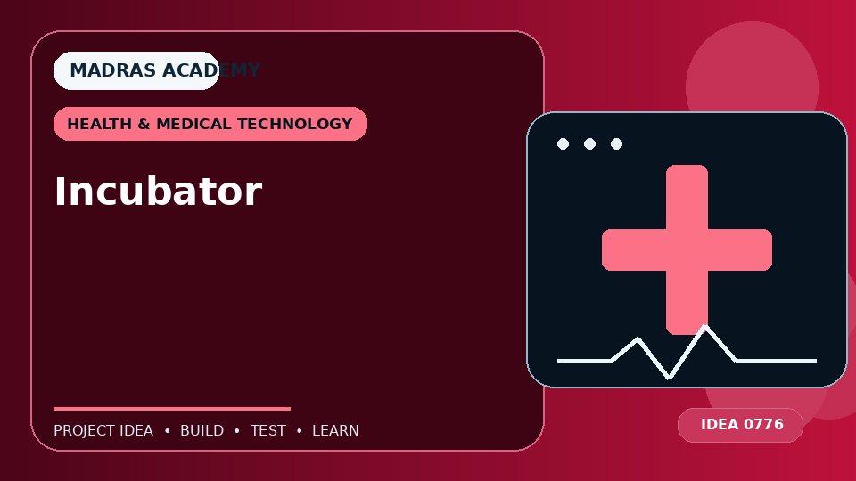 Incubator