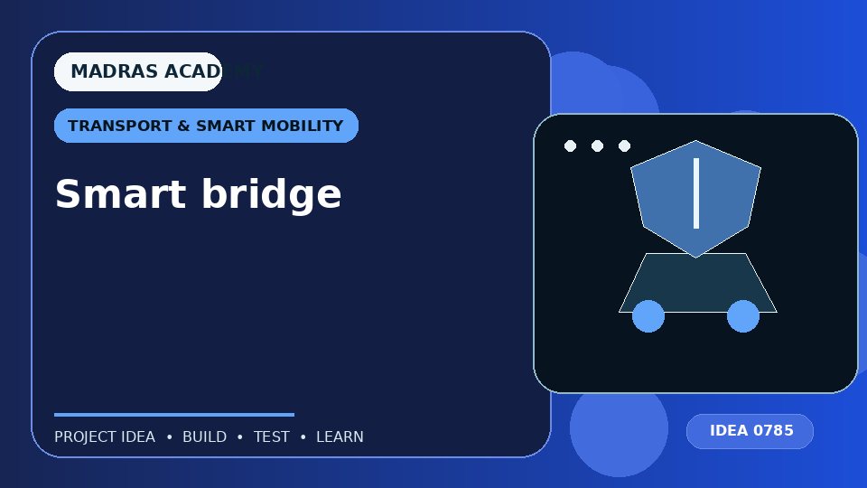 Smart bridge