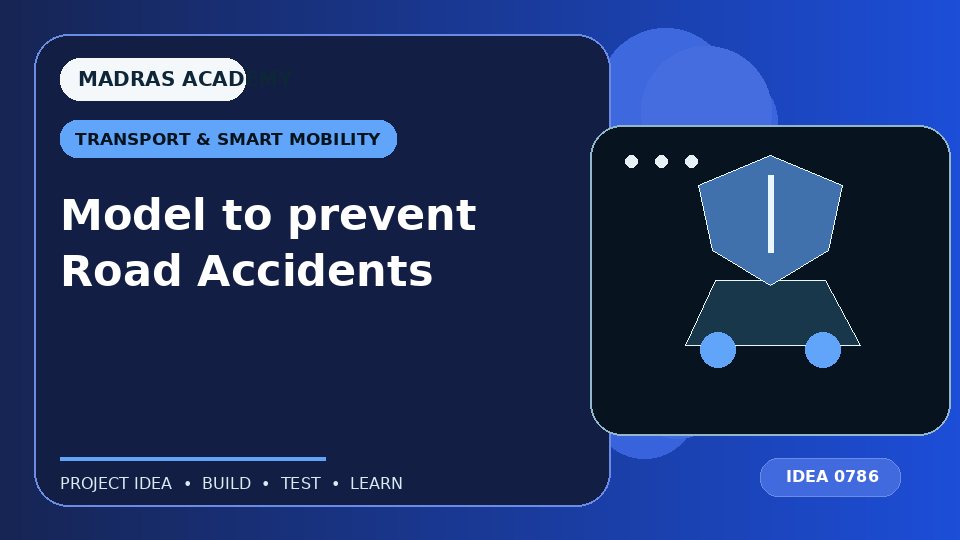 Model to prevent Road Accidents