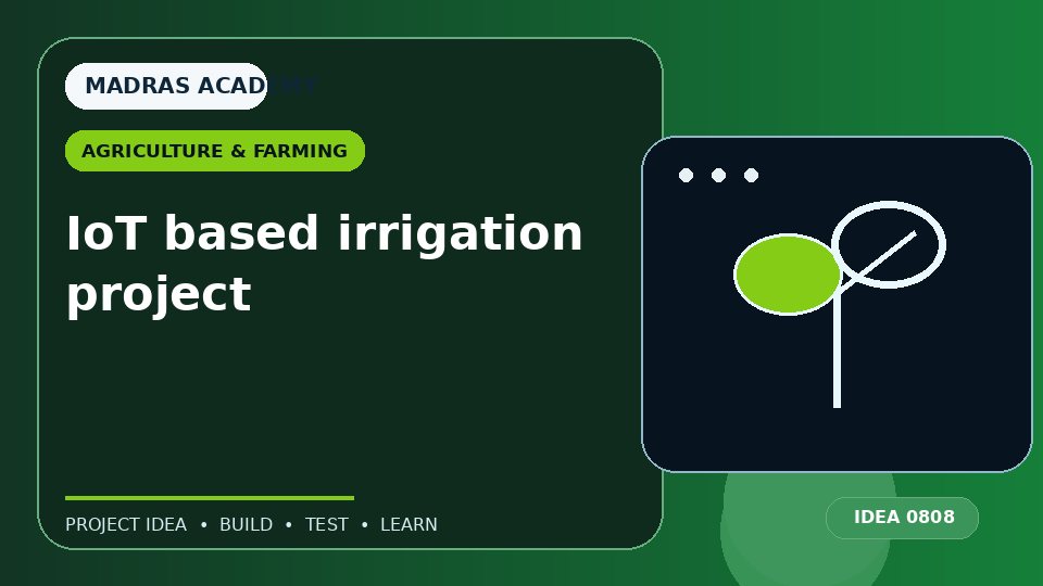 IoT based irrigation project