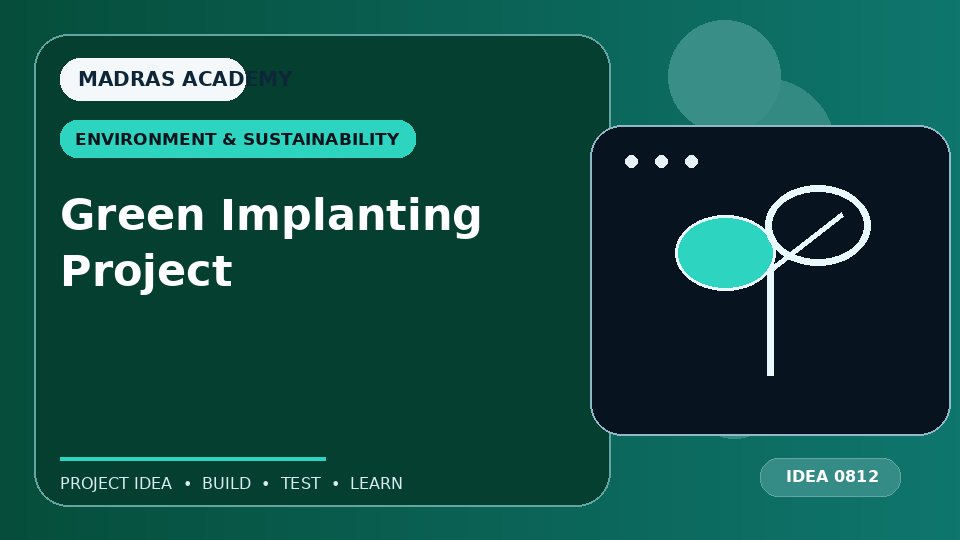 Green Implanting Project