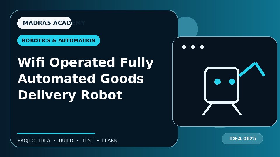 Wifi Operated Fully Automated Goods Delivery Robot