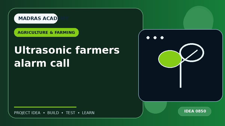 Ultrasonic farmers alarm call