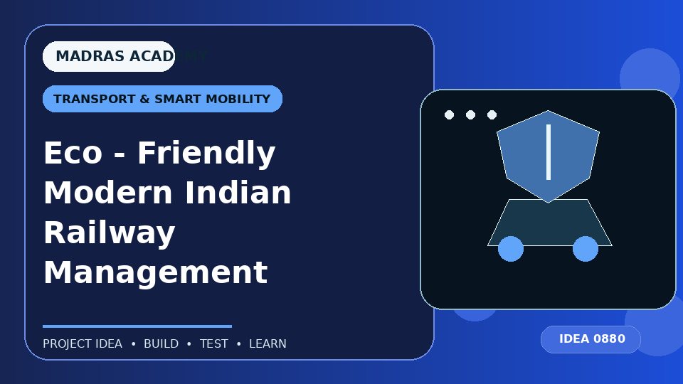 Eco – Friendly Modern Indian Railway Management