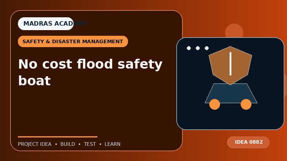 No cost flood safety boat