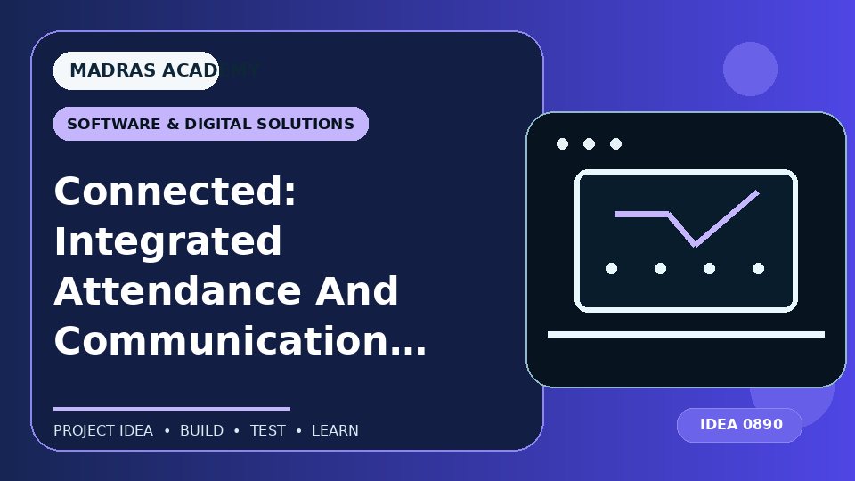 Connected: Integrated Attendance And Communication System