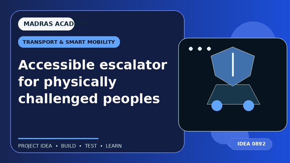 Accessible escalator for physically challenged peoples