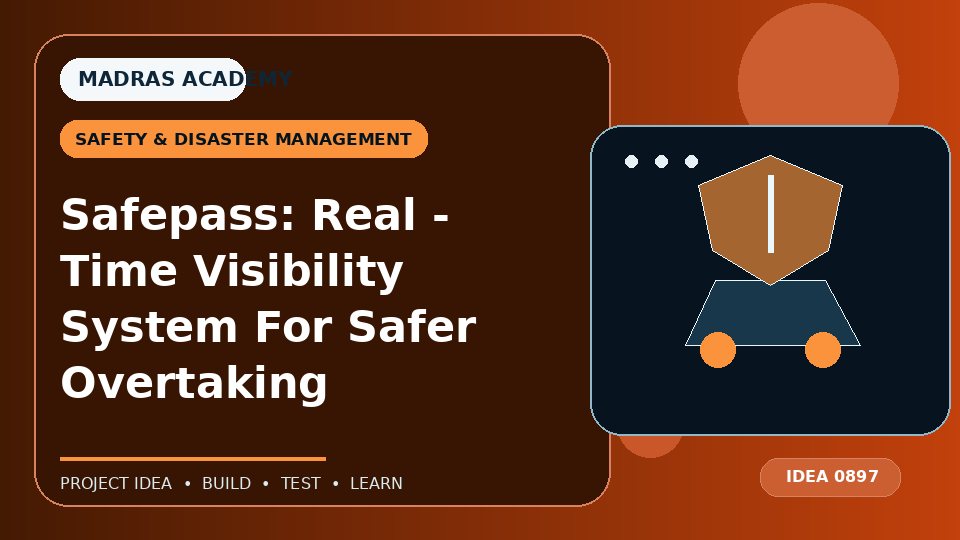 Safepass: Real – Time Visibility System For Safer Overtaking