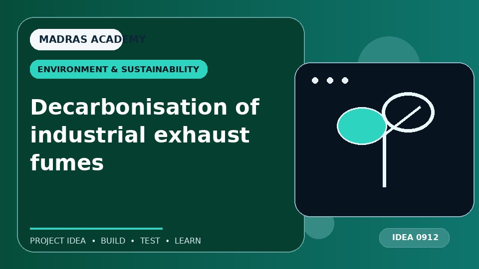 Decarbonisation of industrial exhaust fumes