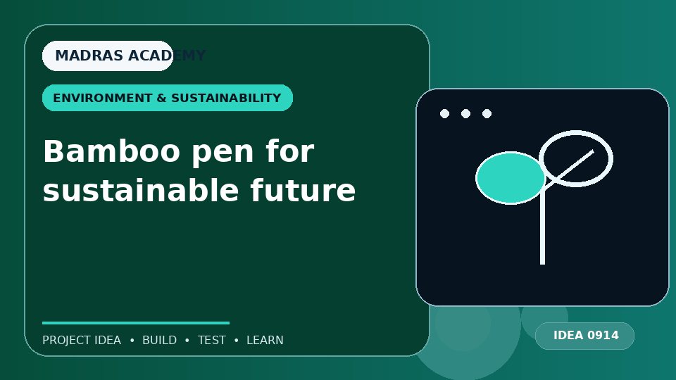 Bamboo pen for sustainable future