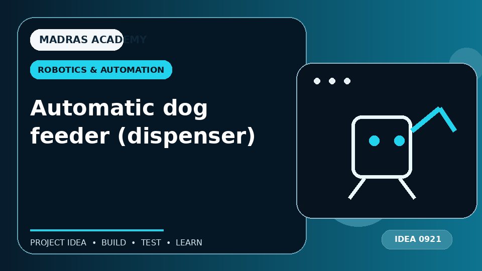 Automatic dog feeder (dispenser)