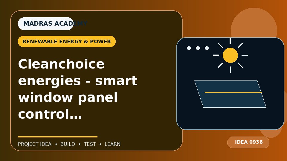 Cleanchoice energies – smart window panel control system for urban houses