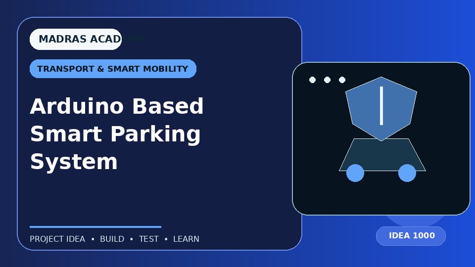 Arduino Based Smart Parking System