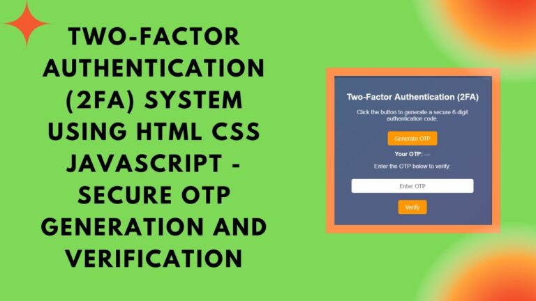 Secure Two-Factor Authentication (2FA) System with HTML, CSS, and ...