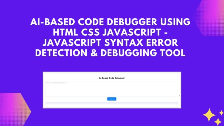 AI-Based JavaScript Code Debugger – Build Your Own Interactive ...