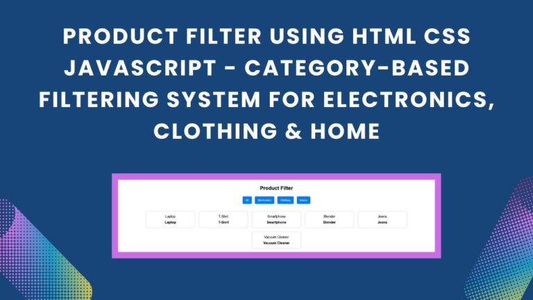 How to Create a Dynamic Product Filter with HTML, CSS, and JavaScript ...