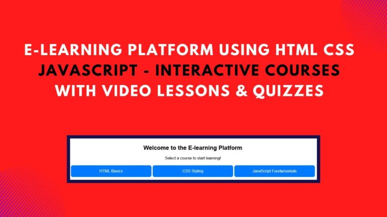 How to Build an Interactive E-Learning Platform with HTML, CSS, and ...